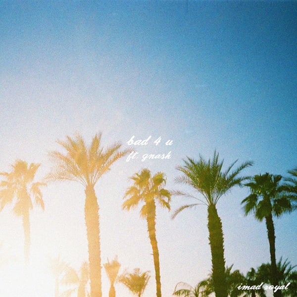 Bad 4 U (feat. gnash) - Single