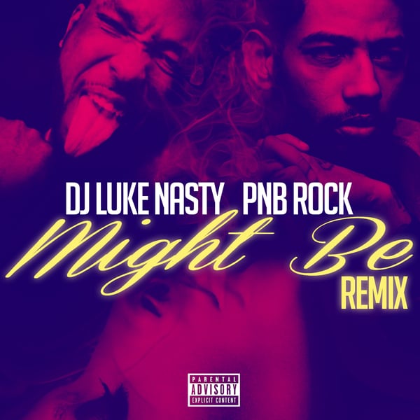 Might Be (feat. PnB Rock) [Remix] - Single