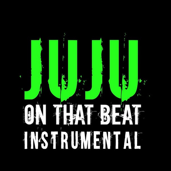 Juju on That Beat (TZ Anthem) [Instrumental] - Single