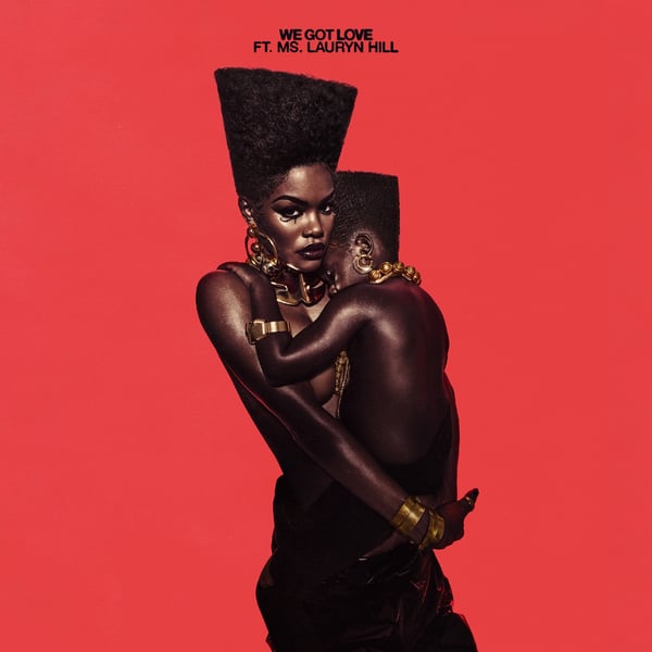We Got Love (feat. Ms. Lauryn Hill) - Single