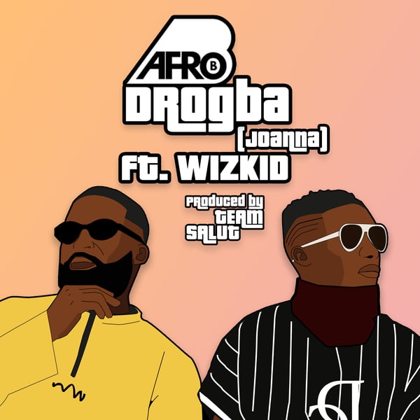 Drogba (Joanna) [feat. Wizkid] - Single