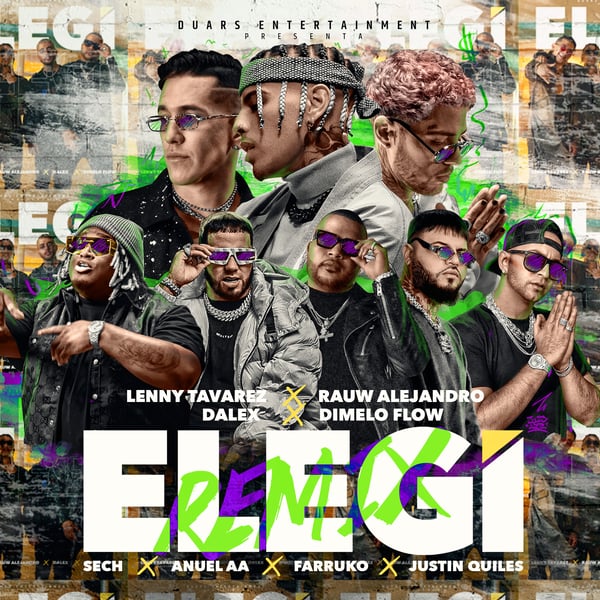 Elegí (feat. Farruko, Anuel AA, Sech, Dímelo Flow & Justin Quiles) [Remix] - Single