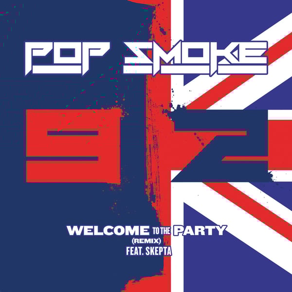 Welcome To The Party (Remix) [feat. Skepta] - Single
