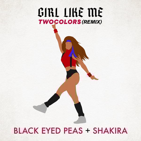 GIRL LIKE ME (twocolors remix) - Single