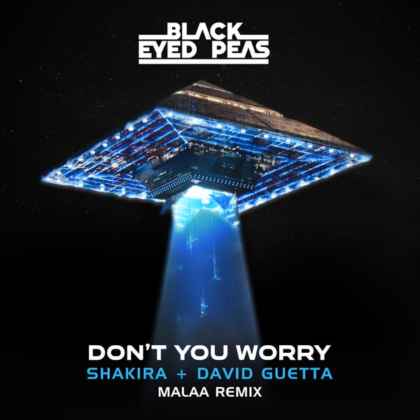 DON'T YOU WORRY (Malaa Remix) [feat. Shakira] - Single