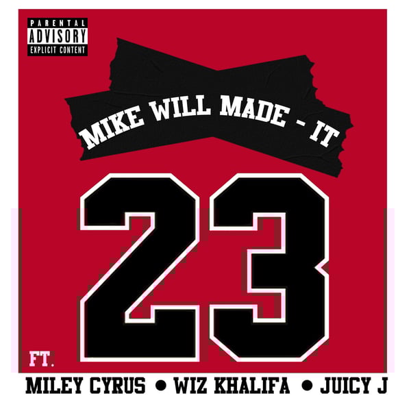 23 (feat. Miley Cyrus, Wiz Khalifa & Juicy J) - Single
