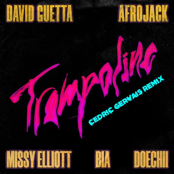Trampoline (feat. Missy Elliott, BIA & Doechii) [Cedric Gervais Remix] - Single