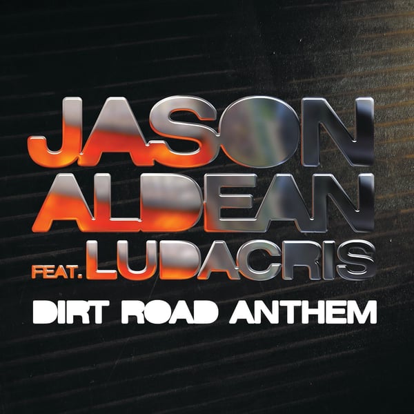 Dirt Road Anthem (Remix) [feat. Ludacris] - Single