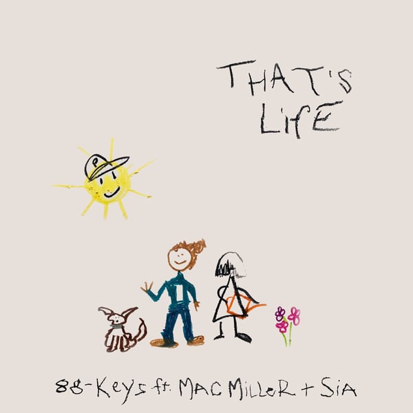 That's Life (feat. Mac Miller & Sia) - Single