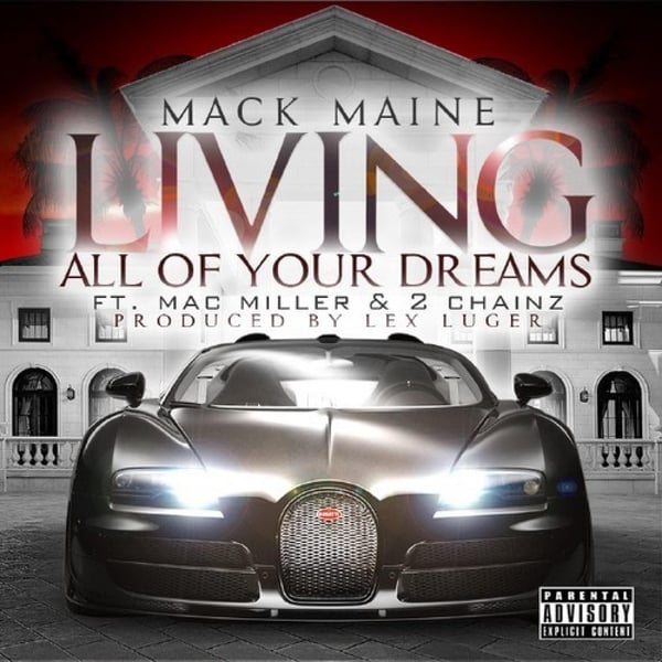 Living All of Your Dreams (feat. 2 Chainz & Mac Miller) - Single