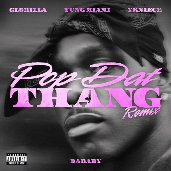POP DAT THANG (Official Remix) [feat. Yung Miami] - Single