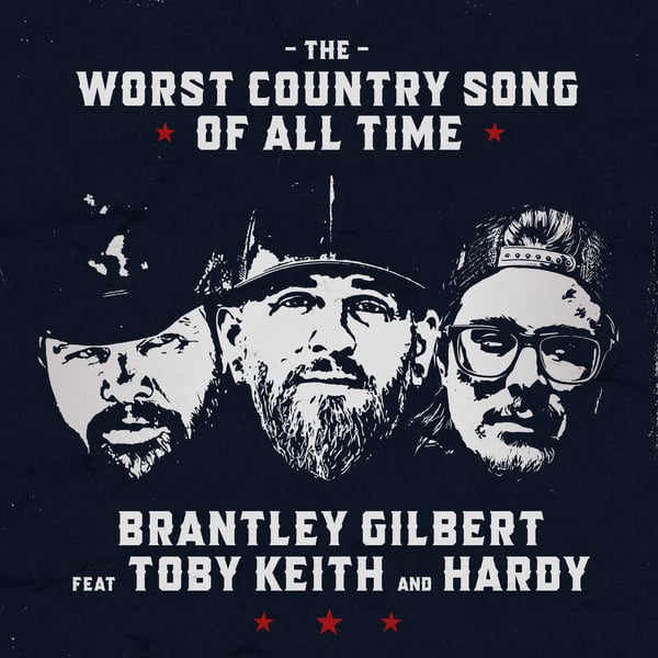 The Worst Country Song Of All Time (feat. Toby Keith & Hardy) - Single