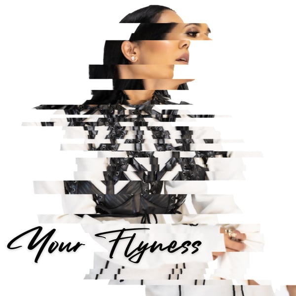Your Flyness - Single