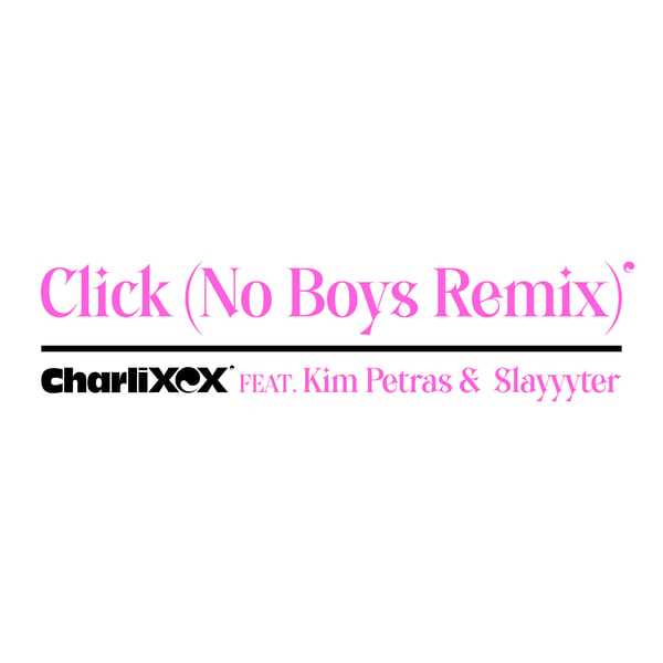 Click (feat. Kim Petras and Slayyyter) [No Boys Remix] - Single