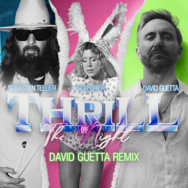 Thrill Of The Night (David Guetta Remix) [feat. Nile Rodgers & Slayyyter] - Single