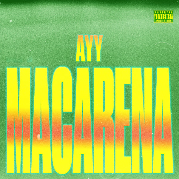Ayy Macarena - Single